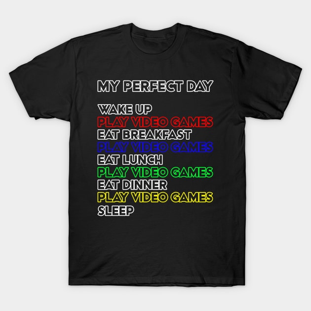 My Perfect Gamer Day T-Shirt by displace_design